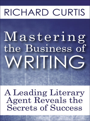 cover image of Mastering the Business of Writing
